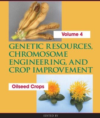 خرید و دانلود نسخه کامل کتاب Genetic Resources, Chromosome Engineering, and Crop Improvement: Oilseed Crops, Volume 4 (Genetic Resources, Chromosome Engineering, and Crop Improvement)