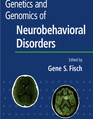 خرید و دانلود نسخه کامل کتاب Genetics and Genomics of Neurobehavioral Disorders (Contemporary Clinical Neuroscience)