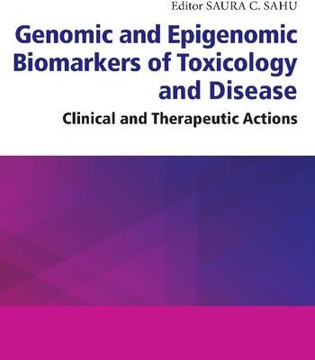 خرید و دانلود نسخه کامل کتاب Genomic and Epigenomic Biomarkers of Toxicology and Disease: Clinical and Therapeutic Actions