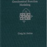 خرید و دانلود نسخه کامل کتاب Geochemical Reaction Modeling: Concepts and Applications