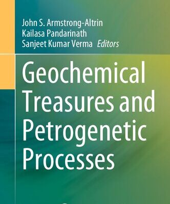 خرید و دانلود نسخه کامل کتاب Geochemical Treasures and Petrogenetic Processes