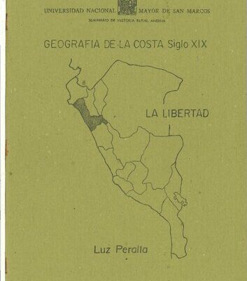 خرید و دانلود نسخه کامل کتاب Geografía de la costa, siglo XIX. La Libertad (Otuzco, Pacasmayo, Pataz, Pallasca)