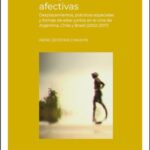 خرید و دانلود نسخه کامل کتاب Geografías afectivas Desplazamientos, prácticas espaciales y formas de estar juntos en el cine de Argentina, Chile y Brasil (2002-2017)