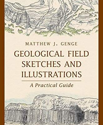 خرید و دانلود نسخه کامل کتاب Geological Field Sketches and Illustrations: A Practical Guide