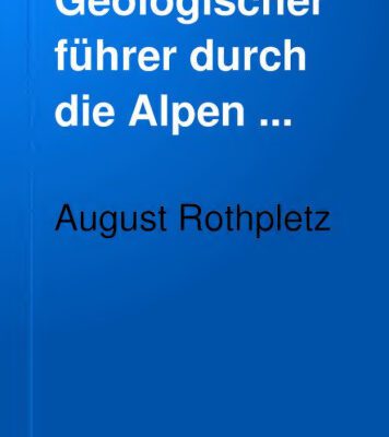 خرید و دانلود نسخه کامل کتاب Geologischer Führer durch die AlpenI / Das Gebiet der zwei grossen rhätischen Ueberschiebungen zwischen Bodensee und dem Engadin
