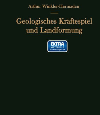 خرید و دانلود نسخه کامل کتاب Geologisches Kräftespiel und Landformung: Grundsätzliche Erkenntnisse zur Frage junger Gebirgsbildung und Landformung