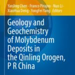 خرید و دانلود نسخه کامل کتاب Geology and Geochemistry of Molybdenum Deposits in the Qinling Orogen, P R China