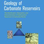 خرید و دانلود نسخه کامل کتاب Geology of Carbonate Reservoirs: The Identification, Description and Characterization of Hydrocarbon Reservoirs in Carbonate Rocks