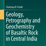 خرید و دانلود نسخه کامل کتاب Geology, Petrography and Geochemistry of Basaltic Rock in Central India
