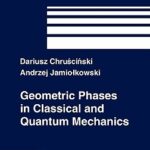 خرید و دانلود نسخه کامل کتاب Geometric Phases in Classical and Quantum Mechanics