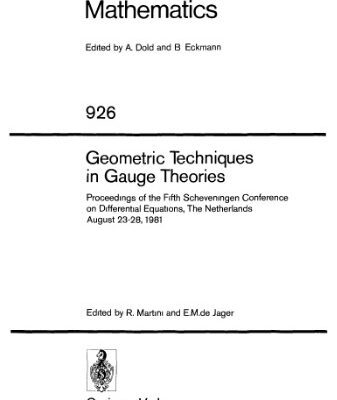 خرید و دانلود نسخه کامل کتاب Geometric Techniques in Gauge Theories: Proceedings of the Fifth Scheveningen Conference on Differential Equations, The Netherlands August 23–28, 1981