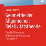 خرید و دانلود نسخه کامل کتاب Geometrie der Allgemeinen Relativitätstheorie – Eine Einführung aus differentialgeometrischer Perspektive