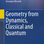 خرید و دانلود نسخه کامل کتاب Geometry from Dynamics, Classical and Quantum