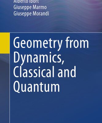 خرید و دانلود نسخه کامل کتاب Geometry from Dynamics, Classical and Quantum
