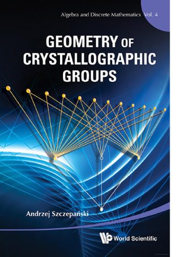 خرید و دانلود نسخه کامل کتاب Geometry of Crystallographic Groups_68c1d52eaa65e.jpeg خرید و دانلود نسخه کامل کتاب Geometry of Crystallographic Groups