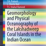 خرید و دانلود نسخه کامل کتاب Geomorphology and Physical Oceanography of the Lakshadweep Coral Islands in the Indian Ocean