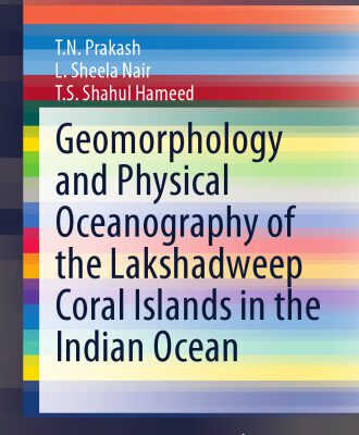 خرید و دانلود نسخه کامل کتاب Geomorphology and Physical Oceanography of the Lakshadweep Coral Islands in the Indian Ocean