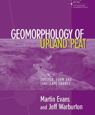 خرید و دانلود نسخه کامل کتاب Geomorphology of upland peat: erosion, form, and landscape change