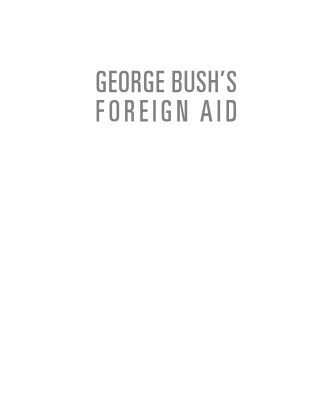 خرید و دانلود نسخه کامل کتاب George Bush’s Foreign Aid: Transformation or Chaos?