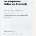 خرید و دانلود نسخه کامل کتاب Georgien im Spiegel seiner Kultur und Geschichte. Zweites Deutsch-Georgisches Symposium, 1997, Staatsbibliothek zu Berlin