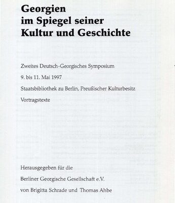 خرید و دانلود نسخه کامل کتاب Georgien im Spiegel seiner Kultur und Geschichte. Zweites Deutsch-Georgisches Symposium, 1997, Staatsbibliothek zu Berlin