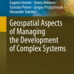 خرید و دانلود نسخه کامل کتاب Geospatial Aspects of Managing the Development of Complex System