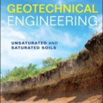 خرید و دانلود نسخه کامل کتاب Geotechnical Engineering  Unsaturated and Saturated Soils