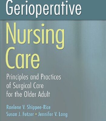 خرید و دانلود نسخه کامل کتاب Gerioperative Nursing Care: Principles and Practices of Surgical Care for the Older Adult