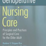 خرید و دانلود نسخه کامل کتاب Gerioperative Nursing Care: Principles and Practices of Surgical Care for the Older Adult