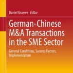 خرید و دانلود نسخه کامل کتاب German-Chinese M&A Transactions in the SME Sector: General Conditions, Success Factors, Implementation