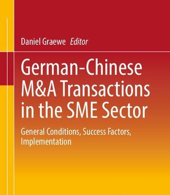 خرید و دانلود نسخه کامل کتاب German-Chinese M&A Transactions in the SME Sector: General Conditions, Success Factors, Implementation