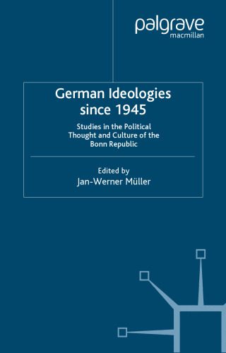 خرید و دانلود نسخه کامل کتاب German Ideologies Since 1945: Studies in the Political Thought and Culture of the Bonn Republic_68ce5adc62efd.jpeg خرید و دانلود نسخه کامل کتاب German Ideologies Since 1945: Studies in the Political Thought and Culture of the Bonn Republic