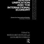 خرید و دانلود نسخه کامل کتاب German Unification and the International Economy (Centre for International Studies)