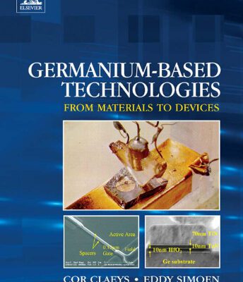 خرید و دانلود نسخه کامل کتاب Germanium-Based Technologies: From Materials to Devices