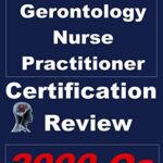 خرید و دانلود نسخه کامل کتاب Gerontology Nurse Practitioner Certification Review (Certification for Nurse Practitioners Book 7)