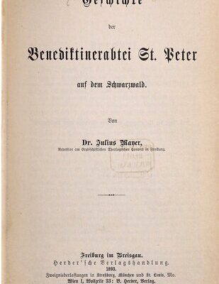 خرید و دانلود نسخه کامل کتاب Geschichte der Benediktinerabtei St. Peter auf dem Schwarzwald