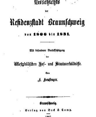 خرید و دانلود نسخه کامل کتاب Geschichte der Residenzstadt Braunschweig von 1806 bis 1831 ; mit besonderer Berücksichtigung der Westphälischen Hof- und Staatsverhältnisse