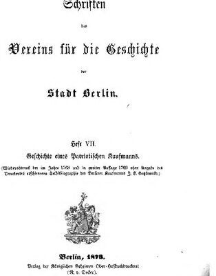 خرید و دانلود نسخه کامل کتاب Geschichte eines Patriotischen Kaufmanns, Wiederabdruck der im Jahre 1768 und in zweiter Auflage 1769 ohne Angabe des Druckortes erschienenen Selbstbiographie des Berliner Kaufmanns J. E. Gotzkowsky