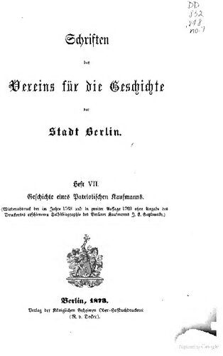 خرید و دانلود نسخه کامل کتاب Geschichte eines Patriotischen Kaufmanns, Wiederabdruck der im Jahre 1768 und in zweiter Auflage 1769 ohne Angabe des Druckortes erschienenen Selbstbiographie des Berliner Kaufmanns J. E. Gotzkowsky_68c09ffd9772e.jpeg خرید و دانلود نسخه کامل کتاب Geschichte eines Patriotischen Kaufmanns, Wiederabdruck der im Jahre 1768 und in zweiter Auflage 1769 ohne Angabe des Druckortes erschienenen Selbstbiographie des Berliner Kaufmanns J. E. Gotzkowsky