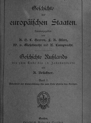 خرید و دانلود نسخه کامل کتاب Geschichte Russlands bis zum Ende des 18. Jahrhunderts / Überblick der Entwickelung bis zum Tode Peters des Großzen