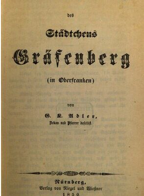 خرید و دانلود نسخه کامل کتاب Geschichte und Beschreibung des Städtchens Gräfenberg (in Oberfranken)