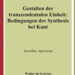 خرید و دانلود نسخه کامل کتاب Gestalten der transzendentalen Einheit: Bedingungen der Synthesis bei Kant (Kantstudien)
