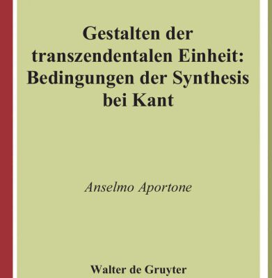 خرید و دانلود نسخه کامل کتاب Gestalten der transzendentalen Einheit: Bedingungen der Synthesis bei Kant (Kantstudien)