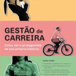 خرید و دانلود نسخه کامل کتاب Gestão de carreira: como ser o protagonista de sua própria história