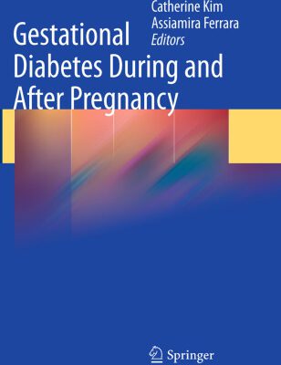 خرید و دانلود نسخه کامل کتاب Gestational Diabetes During and After Pregnancy