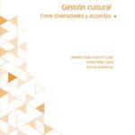 خرید و دانلود نسخه کامل کتاب Gestión cultural: Entre diversidades y acuerdos