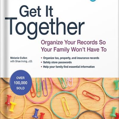 خرید و دانلود نسخه کامل کتاب Get It Together: Organize Your Records So Your Family Won’t Have To 9th Edition by Melanie Cullen