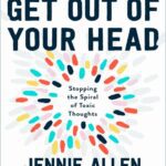 خرید و دانلود نسخه کامل کتاب Get out of your head : stopping the spiral of toxic thoughts