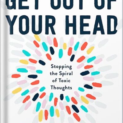 خرید و دانلود نسخه کامل کتاب Get Out of Your Head: Stopping the Spiral of Toxic Thoughts by Jennie Allen