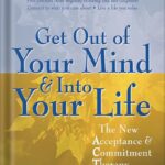 خرید و دانلود نسخه کامل کتاب Get Out of Your Mind and Into Your Life: The New Acceptance and Commitment Therapy by Steven C. Hayes